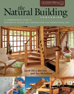 The natural building companion : a comprehensive guide to integrative design and construction  Cover Image