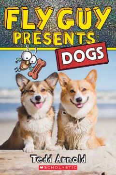 Fly Guy presents : dogs  Cover Image
