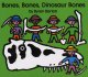 Go to record Bones, bones, dinosaur bones