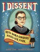 Go to record I dissent : Ruth Bader Ginsburg makes her mark