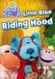 Go to record Blue's room. Little blue riding hood