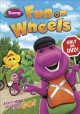 Go to record Barney. Fun on wheels
