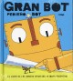 Go to record Gran bot, pequeño bot : el libro de los robots opuestos