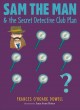 Go to record Sam the Man & the secret detective club plan