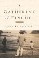 Go to record A gathering of finches : a novel