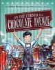 Go to record On the corner of Chocolate Avenue : how Milton Hershey bro...