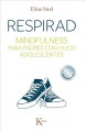 Go to record Respirad : mindfulness para padres con hijos adolescentes