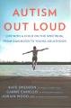 Go to record Autism out loud : life with a child on the spectrum, from ...