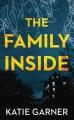 Go to record The family inside : a novel