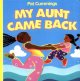 Go to record My aunt came back.