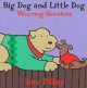 Go to record Big dog and little dog wearing sweaters