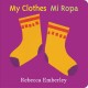 Go to record My clothes = Mi ropa