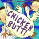 Go to record Chicken butt
